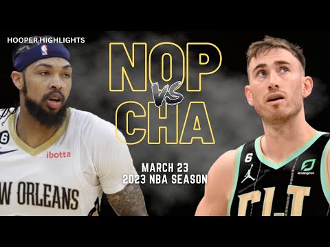 New Orleans Pelicans vs Charlotte Hornets Full Game Highlights | Mar 23 | 2023 NBA Season