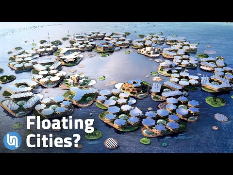 Our Future of Living on the Water - Floating Cities?